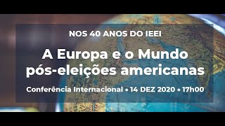 Nos 40 anos do IEEI: A Europa e o Mundo pós-eleições americanas