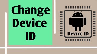 Change Device ID | How to Change Device ID