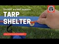 The BEST Tarp Shelter for your survival kit, bug out bag and backpack!