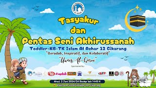 Tasyakur dan Pentas Seni Akhirussanah Toddler-KB-TK Islam Al Azhar 12 Cikarang TA. 2023-2024