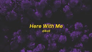 Here With Me - d4vd (lyrics)