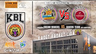 DREAM MAKERS vs BAKERS TEAM / Div. 7-8