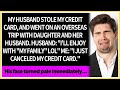 【Compilation】My husband stole my credit card and went on a trip. I immediately canceled the card....