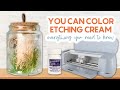 You Can Color Etching Cream - Everything You Need To Know