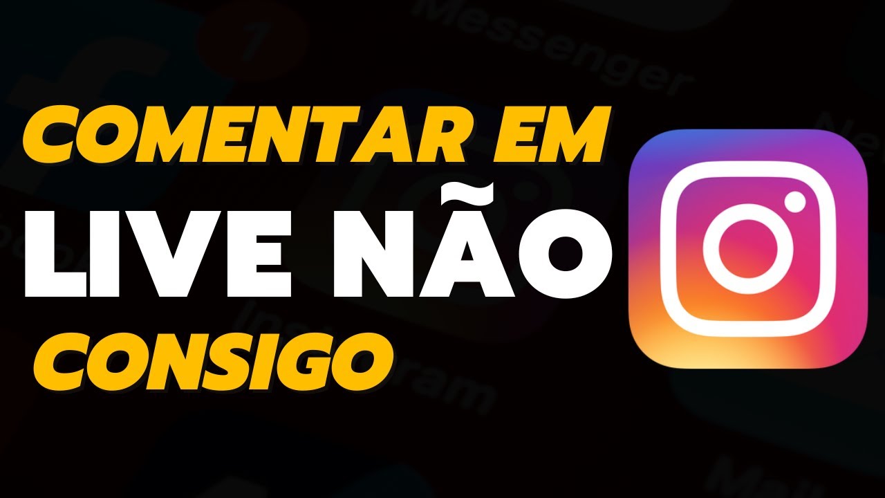 Não Consigo Comentar Em Live No Instagram Youtube