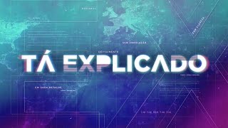 ESPECIAL TÁ EXPLICADO - 17/07/21