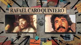 La Vida de RAFAEL CARO QUINTERO, el jefe de jefes /¿Cuál fue la Alianza COLOMBO-MEXICANA?/Documental