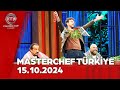 MasterChef Türkiye 15.10.2024 @masterchefturkiye