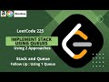 225. Implement Stack using Queues || Using 2 Approaches || Stack and Queue || Bloomberg || Amazon