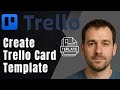 Trello: How to Create a Card Template (2025 Productivity & Workflow Tutorial)