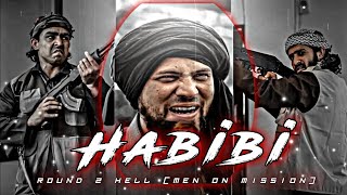 HABIBI x ROUND 2 HELL || Men On Mission || Velocity Edit