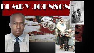 Bumpy Johnson 1 and two