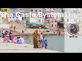 The Caste System in India