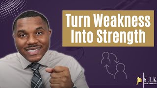 Transforming Your Weakness Into A Superpower