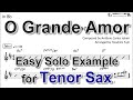 O Grande Amor - Easy Solo Example for Tenor Sax