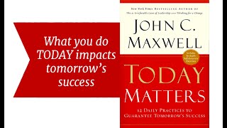 Today Matters by John Maxwell  ||  Audiobook