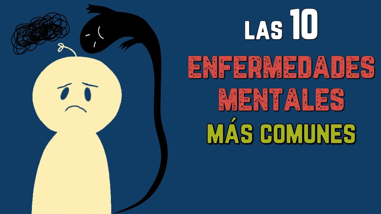 Las 10 Enfermedades Mentales Más Comunes - YouTube