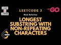 Longest Substring Without Repeating Characters | LeetCode 3 | O(n) Solution in Go | Sliding Window