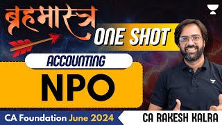 NPO | Accounting | One Shot | CA Foundation June 24 | CA Rakesh Kalra