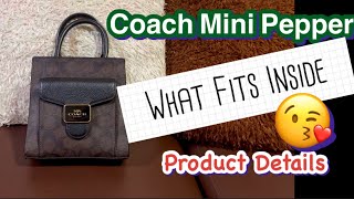 Coach Mini Pepper Signature  Canvass| What Fits Inside ! | Cross Body  Bag | Should you Buy? 👜👜