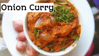 Onion Curry - ಈರುಳ್ಳಿ ಗ್ರೇವಿ