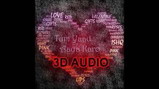 TU YAAD AYA  (3D Audio) Singer- Adnan Sami