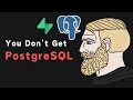 99% of Developers Don't Get PostgreSQL