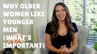 Why Older Women Like Younger Men And How To Make Use Of It