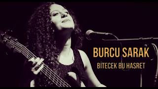 Burcu Sarak \u0026 Bitecek Bu Hasret