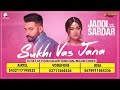 sukhi vas jana audio song new punjabi song sippy gill sawan rupowali jaddi sardar