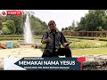 WASIAT KEKAL 1332 - MEMAKAI NAMA YESUS