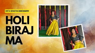 Holi Biraj Ma Dance Cover | Sweta Srivastva Choreography