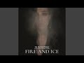 Fire and Ice
