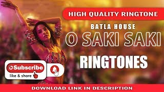 RINGTONES - O SAKI SAKI - Batla House - Nora Fatehi, Tanishk, Neha, Tulsi