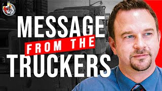 What the Truckers Do and Do Not Want