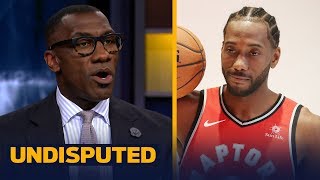Skip and Shannon discuss if Kawhi Leonard will be a different player in Toronto | NBA | UNDISPUTED