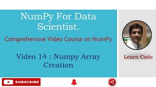 Video 14 : Numpy Array Creation