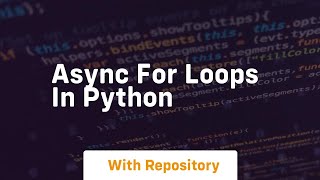 async for loops in python