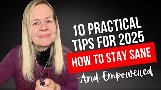 10 Practical Tips \u0026 Coping Strategies for 2025. Reduce Stress \u0026 Anxiety with Self-Empowerment.