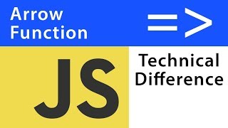 JavaScript Arrow Function - Technical Difference