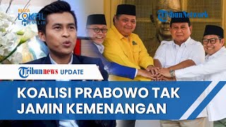 Meski 'Digeruduk' 4 Partai \u0026 Kuasai 46 Persen Kursi DPR, Pengamat Sebut Prabowo Belum Tentu Menang