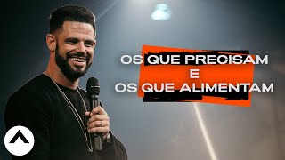 Os que precisam e os que alimentam | Elevation Portuguese | Pastor Steven Furtick