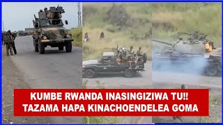 SIKILIZA HAPA, KINACHOENDELEA GOMA INASIKITISHA VITA VYA M23, KUMBE RWANDA ANASINGIZIWA TU