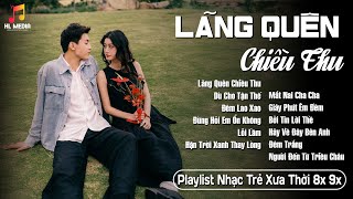 LK Nhạc Trẻ 8x 9x ▶ Lãng Quên Chiều Thu, Đêm Trắng | Nhạc Trẻ Thời Xưa 8x 9x Top Thịnh Hành 2025