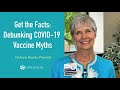 Get the Facts: Debunking COVID-19 Vaccine Myths | September 2021