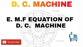 1. E. M. F. EQUATION OF D. C. MACHINE