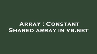 Array : Constant Shared array in vb.net
