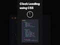 CSS Clock Loading Animation | #shorts
