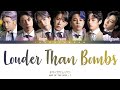 BTS (방탄소년단) - Louder Than Bombs 「Color Coded Lyrics_Han/Rom/Eng」