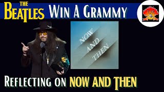 The Beatles Win A Grammy Reflecting On Now And Then